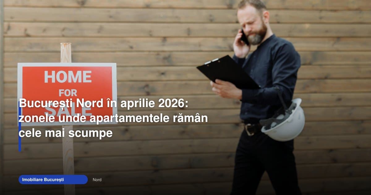 București Nord rămâne scump în 2026, iar apartamentele confirmă asta