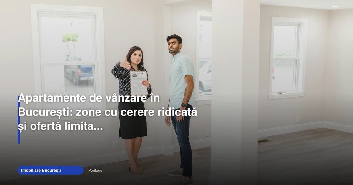 Cererea pentru apartamente de vânzare în București rămâne ridicată