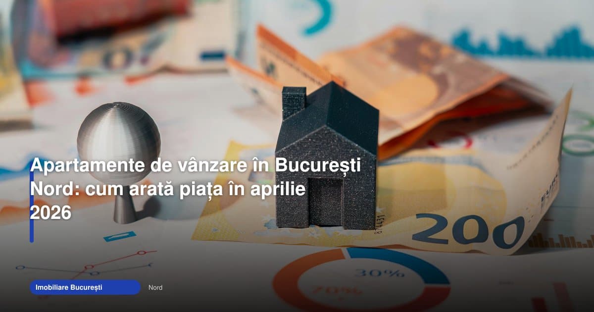 Cum arată piața apartamentelor de vânzare în București Nord